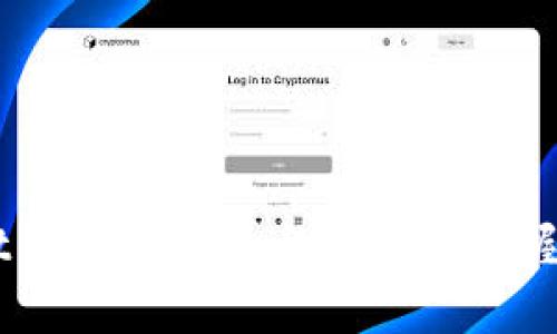 中本聪创建tpWallet的详尽教程，让你轻松掌握加密货币钱包的使用