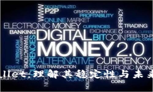 tpWallet：理解其稳定性与未来潜力