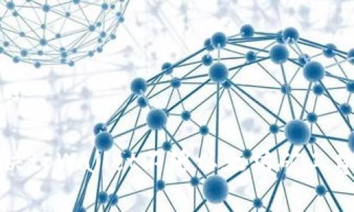 和关键词

如何解决tpWallet不够以太坊矿工费的问题